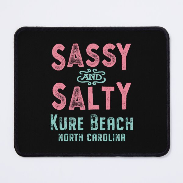 Item preview, Kure Beach North Carolina Sassy and Salty designed and sold by Futurebeachbum.