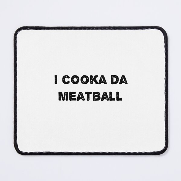 Item preview, i cooka da meatballs designed and sold by sarina G.