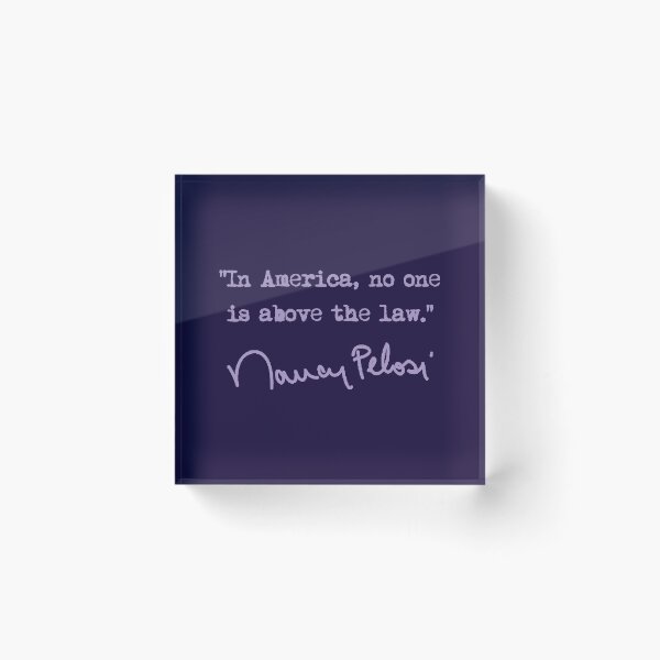 Item preview, In america, no one is above the law. - Nancy Pelosi (lavender) designed and sold by Thelittlelord.