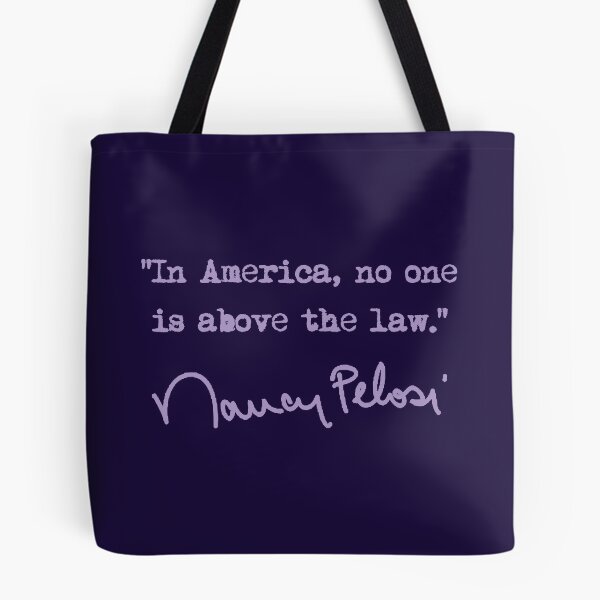 Item preview, In america, no one is above the law. - Nancy Pelosi (lavender) designed and sold by Thelittlelord.