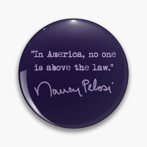 Item preview, In america, no one is above the law. - Nancy Pelosi (lavender) designed and sold by Thelittlelord.
