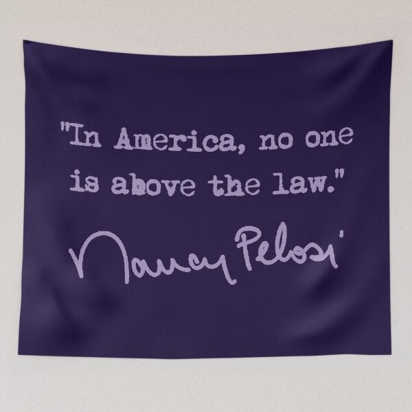 Item preview, In america, no one is above the law. - Nancy Pelosi (lavender) designed and sold by Thelittlelord.