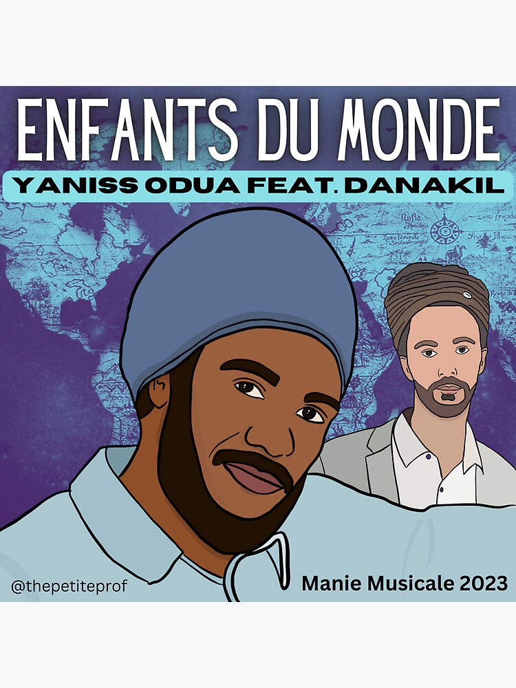 Enfants du monde - Yaniss Odua feat Danakil Magnet for Sale by  thepetiteprof