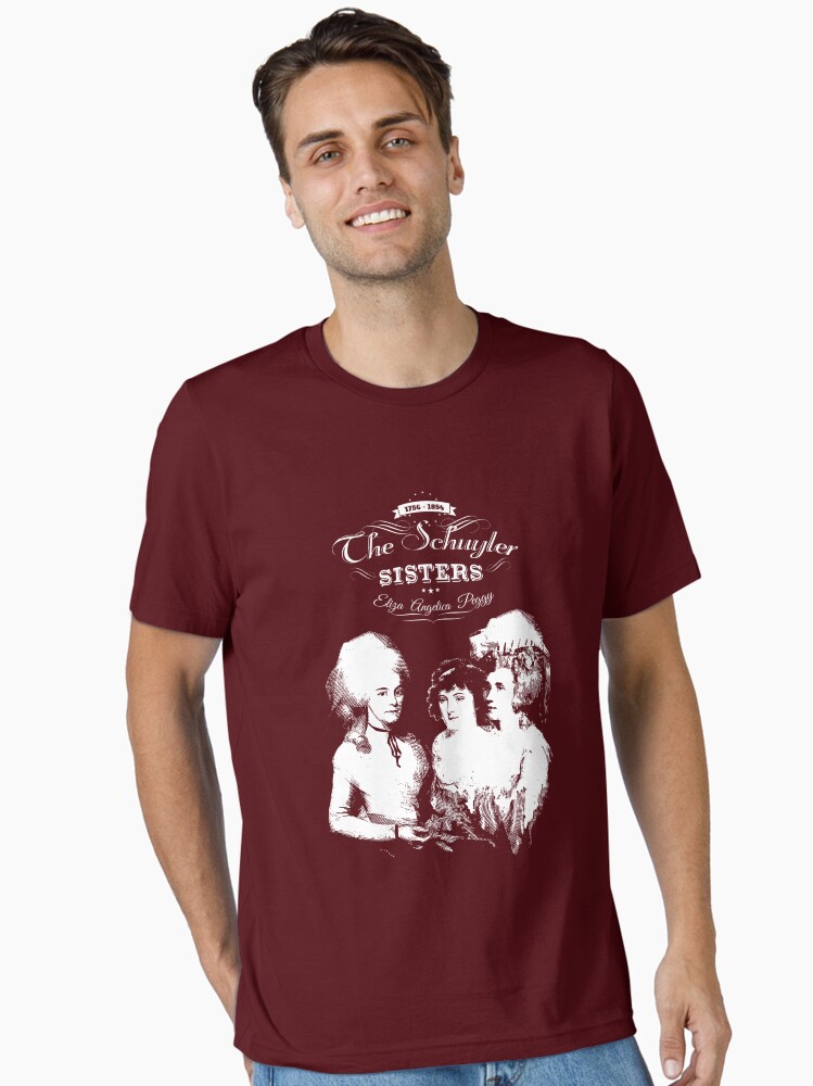 Angelica Schuyler Hamilton Schuyler Sisters T Shirt The Schuyler