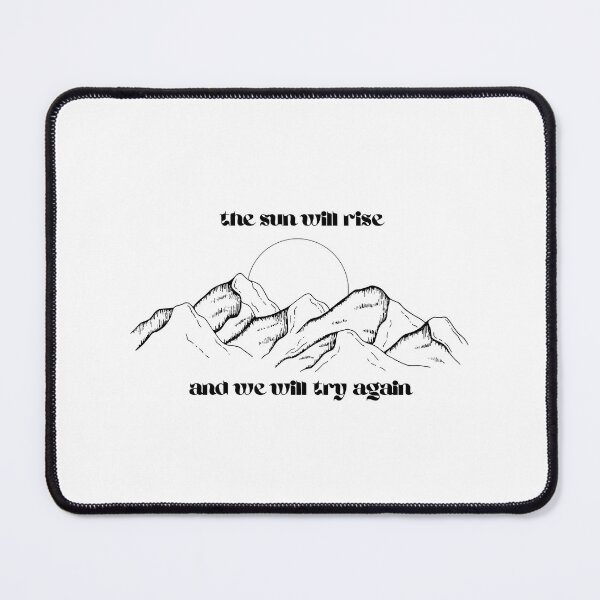 Item preview, the sun will rise and we will try again design designed and sold by deadpages.