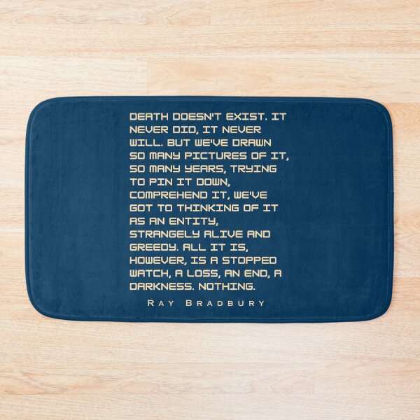 Item preview, Ray Bradbury said Death doesn't exist. designed and sold by artbleed.
