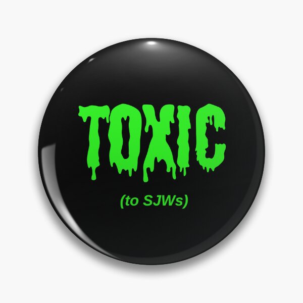 Item preview, TOXIC (to SJWs) designed and sold by Jeeb-Arts.
