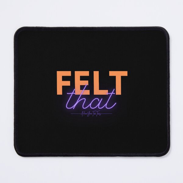 Item preview, Felt That designed and sold by HooYooTeeTees.