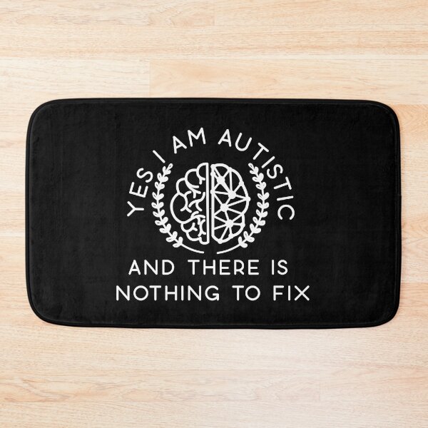 Item preview, Yes, I am autistic and there is nothing to fix designed and sold by remerasnerdas.