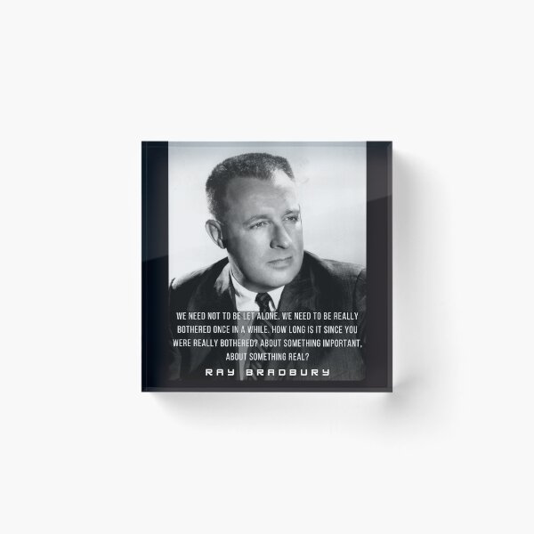 Item preview, Ray Bradbury portrait and quote: We need not to be let alone designed and sold by artbleed.