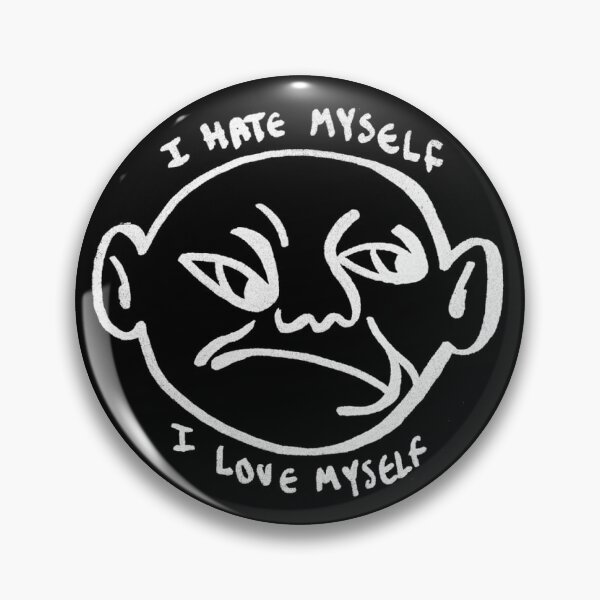 Item preview, I HATE MYSELF, I LOVE MYSELF designed and sold by Dlybog.
