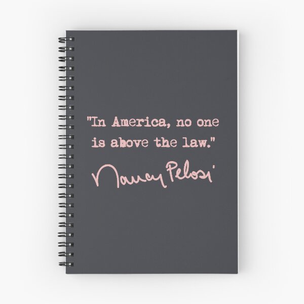 Item preview, In america, no one is above the law. - Nancy Pelosi (dusty pink) designed and sold by Thelittlelord.