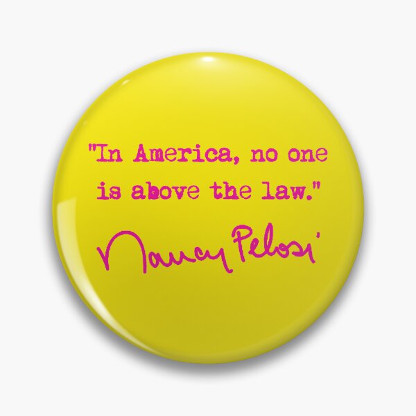 Item preview, In america, no one is above the law. - Nancy Pelosi (hot pink) designed and sold by Thelittlelord.