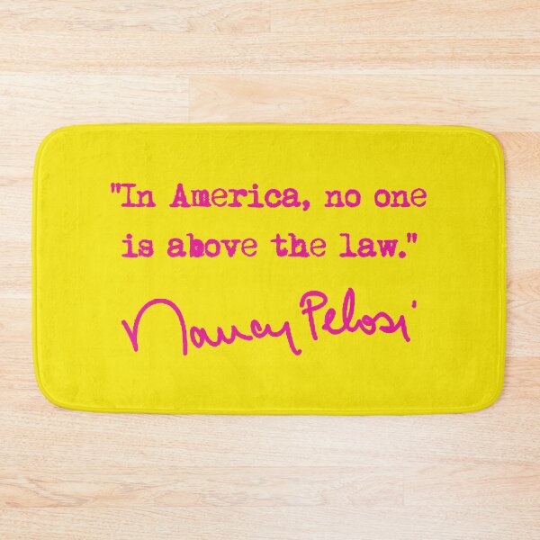 Item preview, In america, no one is above the law. - Nancy Pelosi (hot pink) designed and sold by Thelittlelord.