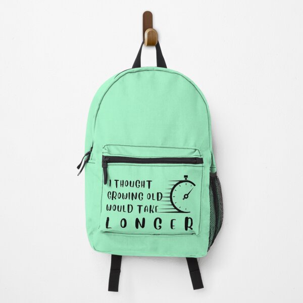 Item preview, i thought growing old would take longer designed and sold by desimino.