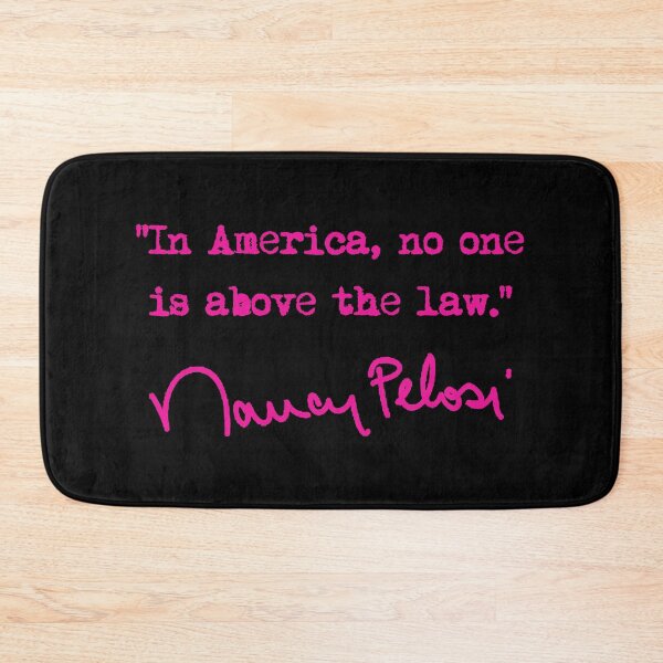 Item preview, In america, no one is above the law. - Nancy Pelosi - hot pink designed and sold by Thelittlelord.