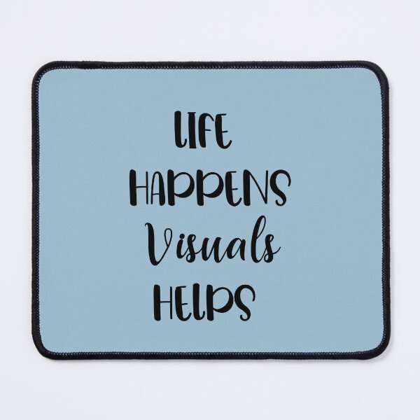 Item preview, Life Happens Visuals Help Funny Special Education Teacher designed and sold by Med ing.