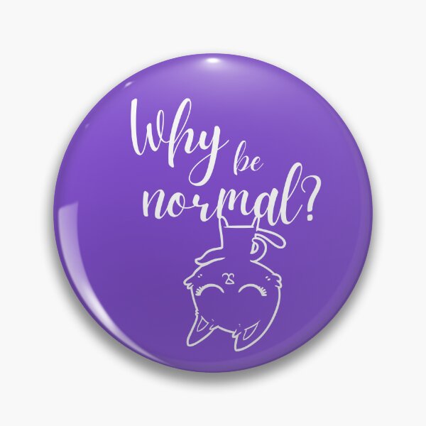 Item preview, why be normal? designed and sold by Tiffany Glassco.
