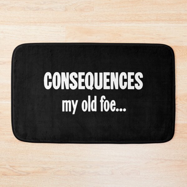 Item preview, Consequences: My Old Foe... designed and sold by Good-Looking Corpse.