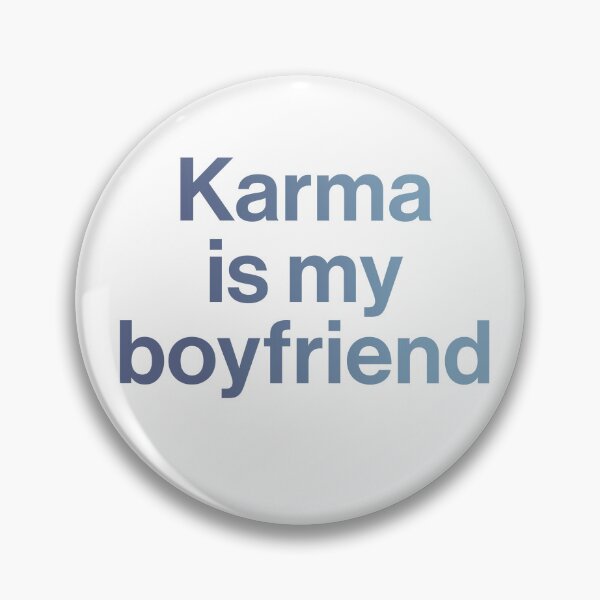 Item preview, Karma is My Boyfriend designed and sold by TheVeeboo.