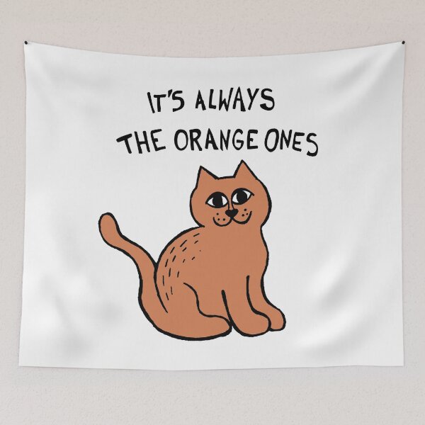 Item preview, It's Always The Orange Ones Meme Cat designed and sold by Graograman.