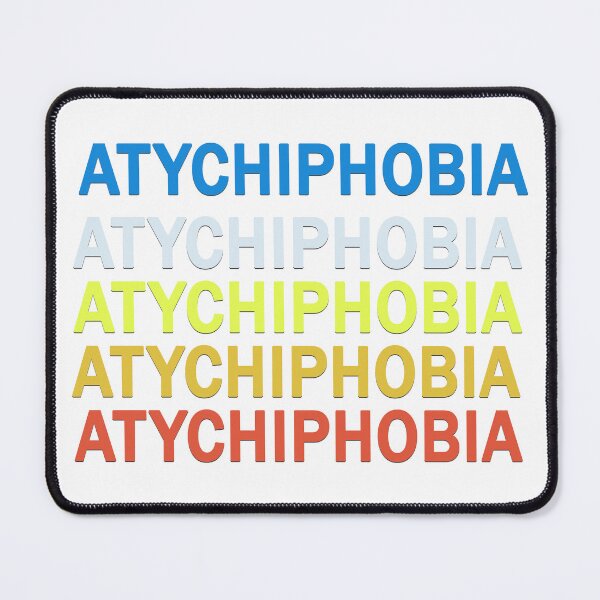 Item preview, Atychiphobia designed and sold by Discolour.