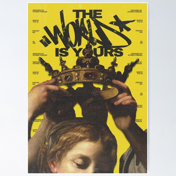 Item preview, The World Is Yours designed and sold by StonedFriends.