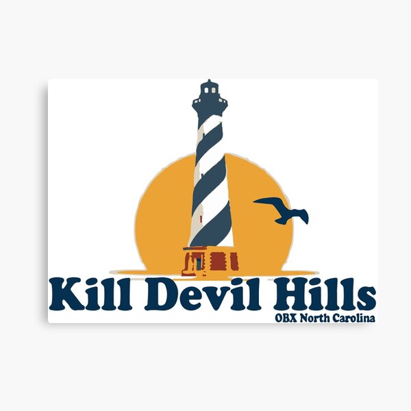 "Kill Devil Hills OBX." Canvas Print for Sale by ishore1 Redbubble
