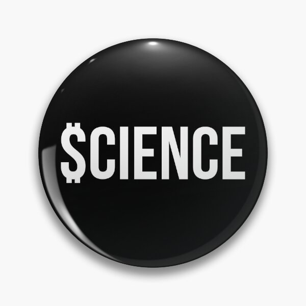 Item preview, $CIENCE - scientists can be bought too designed and sold by ddawgdesigns.