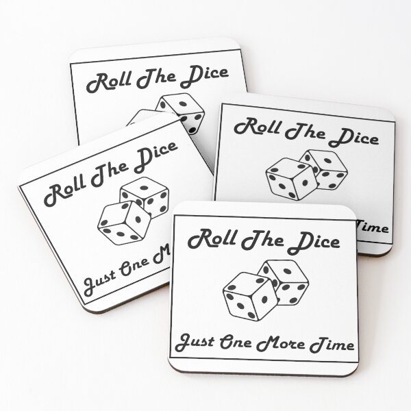 Item preview, Roll the dice just one more time designed and sold by James Pearson.
