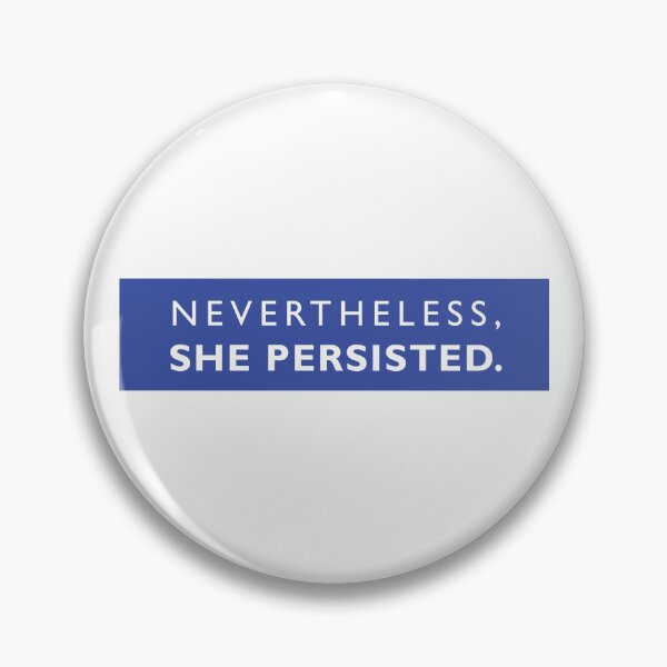 Item preview, Nevertheless she persisted progressive slogan designed and sold by RossDillon.