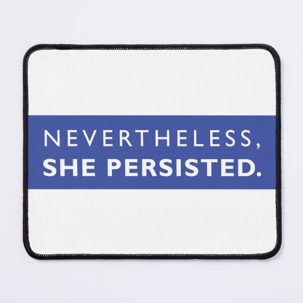 Item preview, Nevertheless she persisted progressive slogan designed and sold by RossDillon.