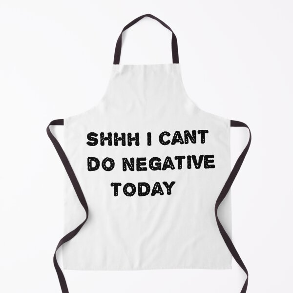 Item preview, i cant do negative today designed and sold by sarina G.