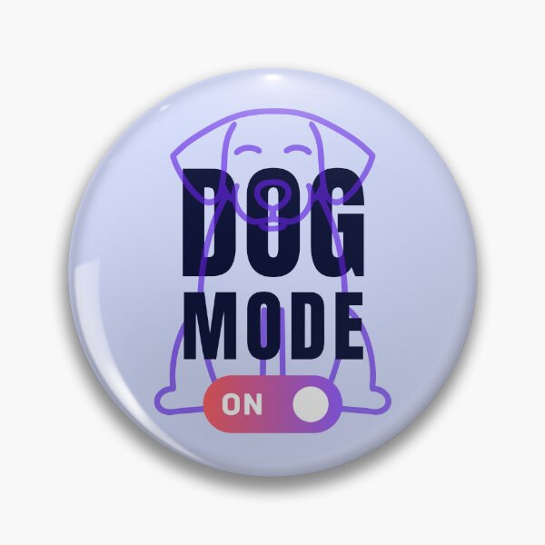 Item preview, Dog Mode On | All you need is Love and Dog designed and sold by ArtfulDelights.