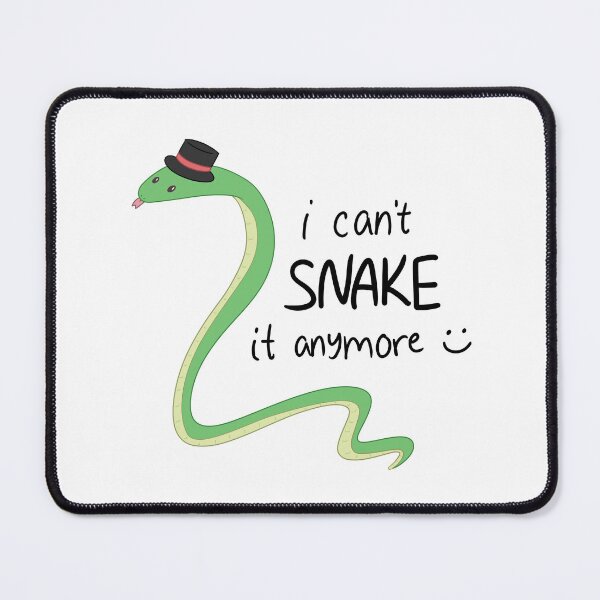 Item preview, i can't snake it anymore designed and sold by meowmix72.