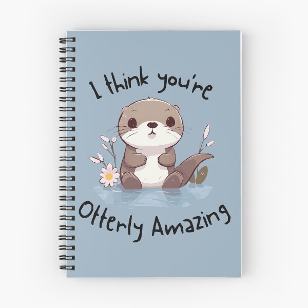 Item preview, I think You're Otterly Amazing designed and sold by NuCrescentApp.