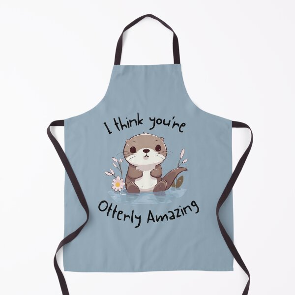 Item preview, I think You're Otterly Amazing designed and sold by NuCrescentApp.