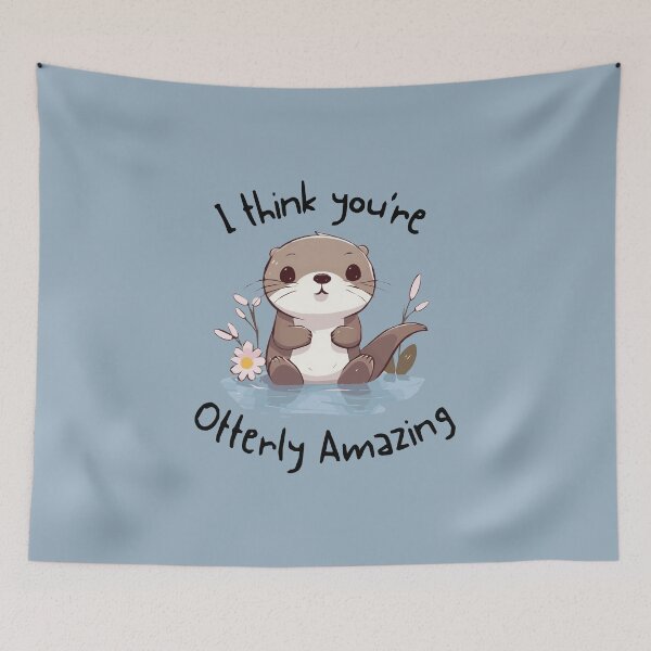 Item preview, I think You're Otterly Amazing designed and sold by NuCrescentApp.
