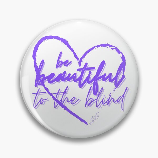 Item preview, Be Beautiful to the Blind designed and sold by HooYooTeeTees.