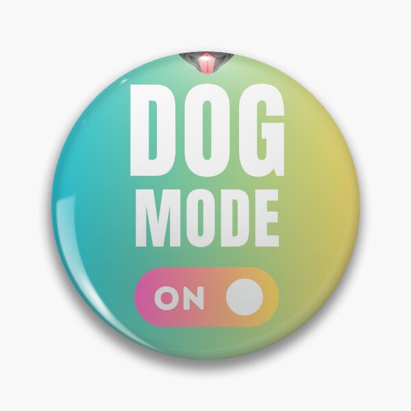 Item preview, Dog Mode On | All you need is Love and Dog designed and sold by ArtfulDelights.