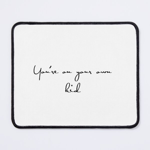 Item preview, you're on your own kid taylor swift signature handwriting designed and sold by Tj0906.