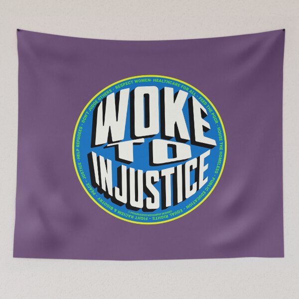 Item preview, PMD00720 Progressive Movement Designs Woke to Injustice design shows you are woke and support progressive policy goals for progressive Democrats and Independents and Bernie Sanders supporters designed and sold by ProgressiveLeft.