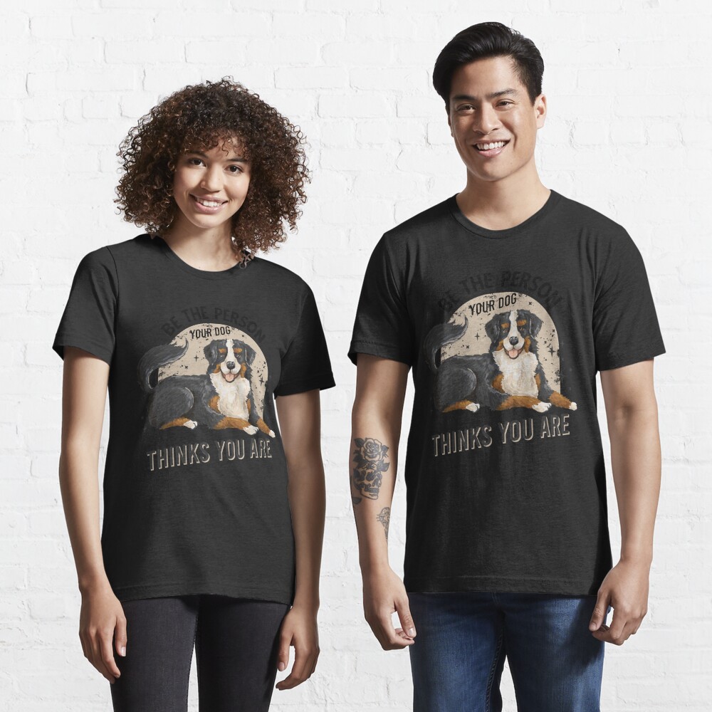 Disover Be The Person Your Dog Thinks You Are Vintage Dog Pets Sayings | Essential T-Shirt 