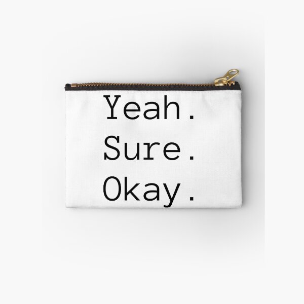 Item preview, Yeah Sure Okay Black designed and sold by DonneeCreations.