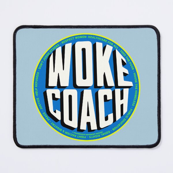 Item preview, PMD00725 Progressive Movement Designs Woke Coach design shows you are woke and support progressive policy goals for progressive Democrats and Independents and Bernie Sanders supporters designed and sold by ProgressiveLeft.