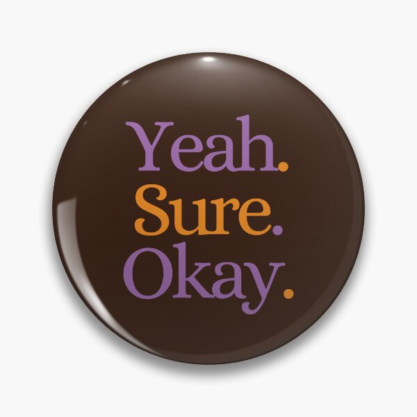 Item preview, Yeah Sure Okay Purple Orange designed and sold by DonneeCreations.