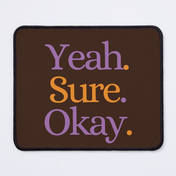 Item preview, Yeah Sure Okay Purple Orange designed and sold by DonneeCreations.