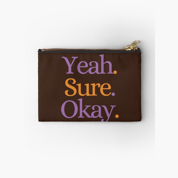Item preview, Yeah Sure Okay Purple Orange designed and sold by DonneeCreations.
