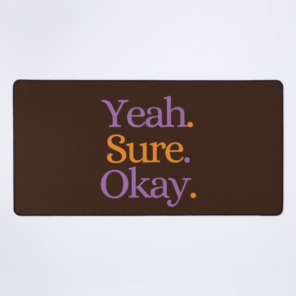 Item preview, Yeah Sure Okay Purple Orange designed and sold by DonneeCreations.