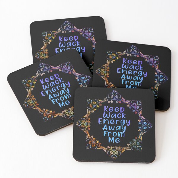 Item preview, Keep Wack Energy Away From Me designed and sold by Neggan.